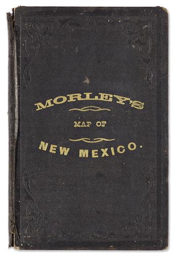 (NEW MEXICO TERRITORY.) William R. Morley. Morleys Map of New Mexico.